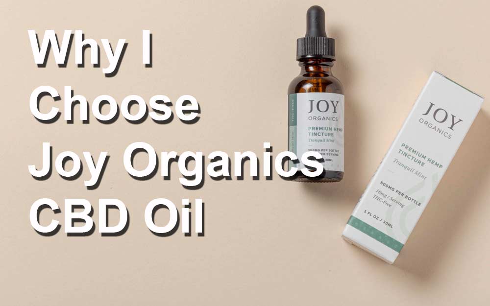why-i-choose-joy-organics-cbd-oil-in-idaho