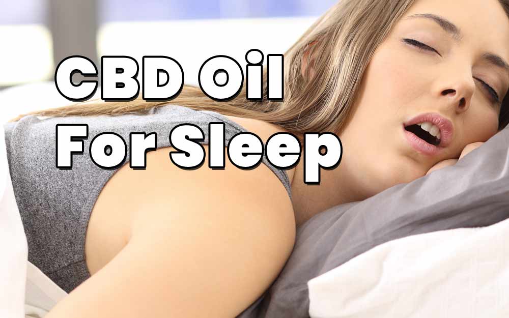 CBD Oil For Sleep – How To Get More Deep Sleep
