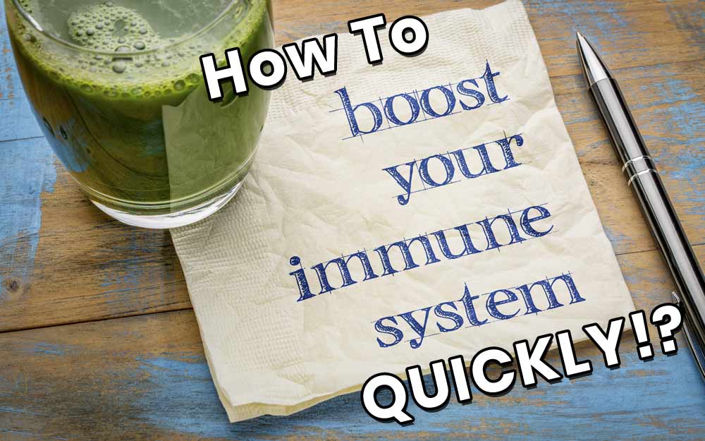 How to quickly boost immune system