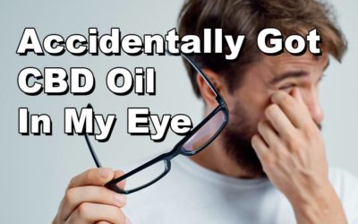 Accidentally Got CBD Oil In My Eye – Step-By-Step Cleaning Methods