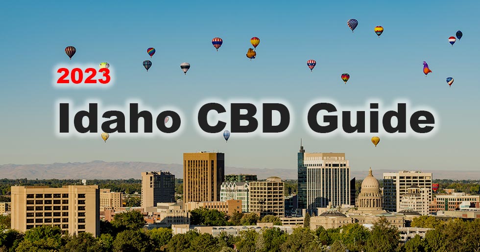 Buying CBD In Idaho 2023 Update – Everything You Need To Know